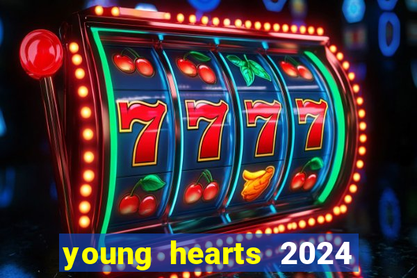 young hearts 2024 assistir online dublado